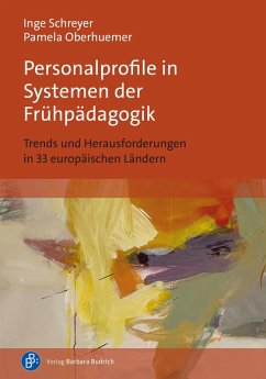Personalprofile in Systemen der Frühpädagogik (eBook, PDF) - Schreyer, Inge; Oberhuemer, Pamela