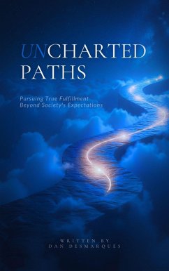 Uncharted Paths (eBook, ePUB) - Desmarques, Dan