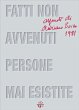 Fatti non avvenuti, persone mai... - Bild 1