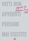 Fatti non avvenuti, persone mai esistite (eBook, ePUB) Fatti non avvenuti, persone mai esistite (eBook, ePUB)