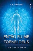 Então eu me tornei Deus (eBook, ePUB)