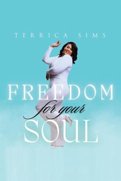 FREEDOM for your SOUL - Sims, Terrica FREEDOM for your SOUL - Sims, Terrica