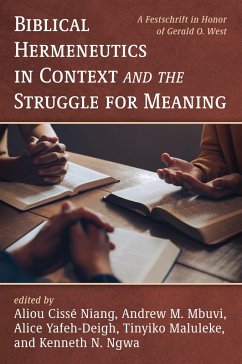 Biblical Hermeneutics in Context and the Struggle for Meaning Biblical Hermeneutics in Context and the Struggle for Meaning