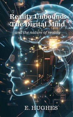 Cover Reality Unbound - The Digital Mind (and the nature of reality)