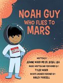 Noah Guy who Flies to Mars Noah Guy who Flies to Mars