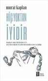 Hic Yoktan Iyidir