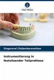 Instrumentierung in festsitzender Teilprothese Instrumentierung in festsitzender Teilprothese