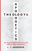 Theology and Apologetics Theology and Apologetics
