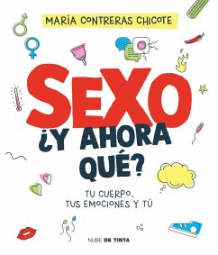 Cover Sexo, ¿Y Ahora Qué?: Tu Cuerpo, Tus Emociones Y Tú / Sex, Now What?: Your Body, Your Emotions, and You