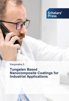 Tungsten Based Nanocomposite Coatings for Industrial Applications - S., Ranganatha