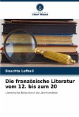 Die französische Literatur vom 12. bis zum 20 Die französische Literatur vom 12. bis zum 20