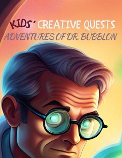 Cover Kids' Creative Quests (Adventures of Dr. Bubblon)