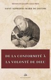 De la conformité à la volonté de Dieu De la conformité à la volonté de Dieu