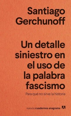 Un Detalle Siniestro En El USO de la Palabra Fascismo -Z - Gerchunoff, Santiago Un Detalle Siniestro En El USO de la Palabra Fascismo -Z - Gerchunoff, Santiago