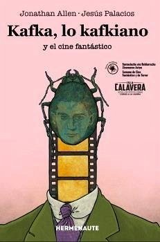 Kafka, Lo Kafkiano Y El Cine Fantastico