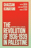 The Revolution of 1936-1939 in Palestine The Revolution of 1936-1939 in Palestine