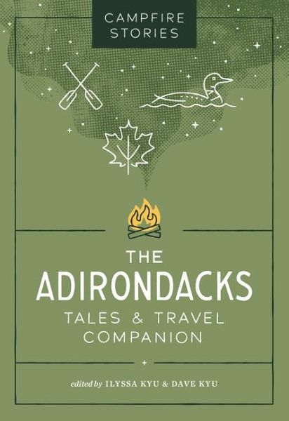 Campfire Stories: The Adirondacks Campfire Stories: The Adirondacks