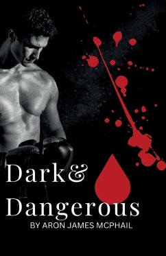 Dark & Dangerous - James McPhail, Aron