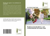 Parfum de regrets : les confessions de mon âme Parfum de regrets : les confessions de mon âme