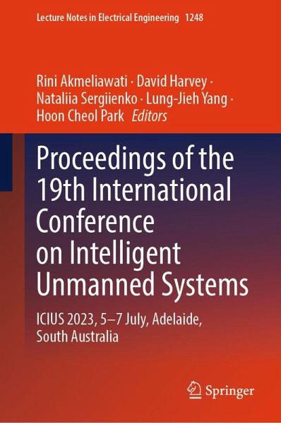 Proceedings of the 19th International Conference on Intelligent Unmanned Systems (eBook, PDF)