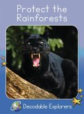 Protect the Rainforests Protect the Rainforests