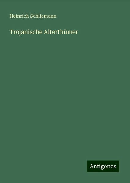 Trojanische Alterthümer