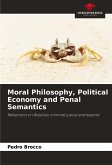 Moral Philosophy, Political Economy and Penal Semantics