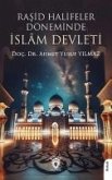 Rasid Halifeler Döneminde Islam Devleti Rasid Halifeler Döneminde Islam Devleti