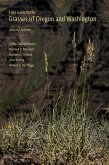 Field Guide to the Grasses of Oregon and Washington Field Guide to the Grasses of Oregon and Washington