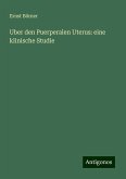 Uber den Puerperalen Uterus: eine klinische Studie