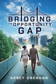 Bridging the Opportunity Gap Bridging the Opportunity Gap