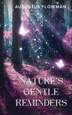 Nature's Gentle Reminders Nature's Gentle Reminders