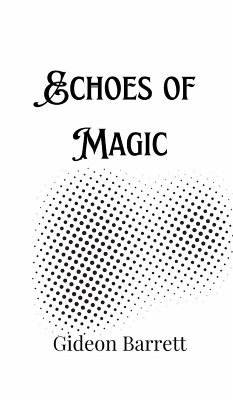 Echoes of Magic - Barrett, Gideon