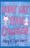 Don't Eat Your Children Don't Eat Your Children