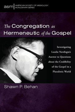 The Congregation as Hermeneutic of the Gospel The Congregation as Hermeneutic of the Gospel