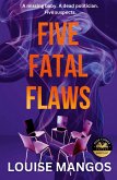 Five Fatal Flaws Five Fatal Flaws