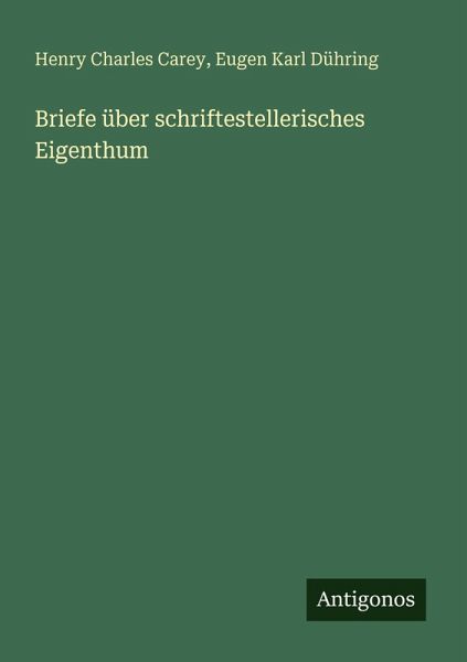 Briefe über schriftestellerisches Eigenthum Briefe über schriftestellerisches Eigenthum