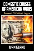 Domestic Causes of American Wars Domestic Causes of American Wars