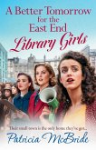 A Better Tomorrow for the East End Library Girls A Better Tomorrow for the East End Library Girls