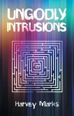 UNGODLY INTRUSIONS UNGODLY INTRUSIONS