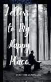 Letters to my happy place Letters to my happy place