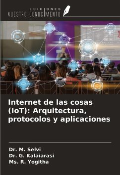 Internet de las cosas (IoT): Arquitectura, protocolos y aplicaciones - Selvi, M.; Kalaiarasi, G.; Yogitha, Ms. R.