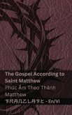 The Bible (The Gospel According to Saint Matthew) / Kinh Thánh (Phúc Âm Theo Thánh Matthew)