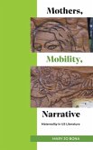 Mothers, Mobility, Narrative Mothers, Mobility, Narrative