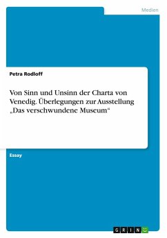 Cover Von Sinn und Unsinn der Charta von Venedig. Überlegungen zur Ausstellung 