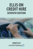 Ellis on Credit Hire - Seventh Edition Ellis on Credit Hire - Seventh Edition