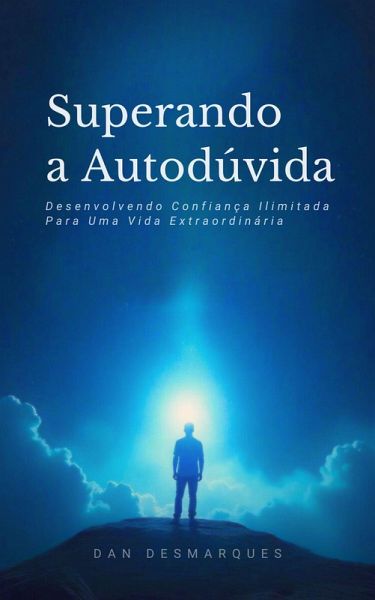 Superando a Autodúvida (eBook, ePUB) Superando a Autodúvida (eBook, ePUB)