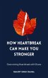 How Heartbreak Can Make You Stronger... - Bild 1