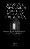Il manuale universale di erbe per la Wicca e la stregoneria (eBook, ePUB) Il manuale universale di erbe per la Wicca e la stregoneria (eBook, ePUB)