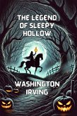 The Legend Of Sleepy Hollow(Illustrated) (eBook, ePUB) The Legend Of Sleepy Hollow(Illustrated) (eBook, ePUB)